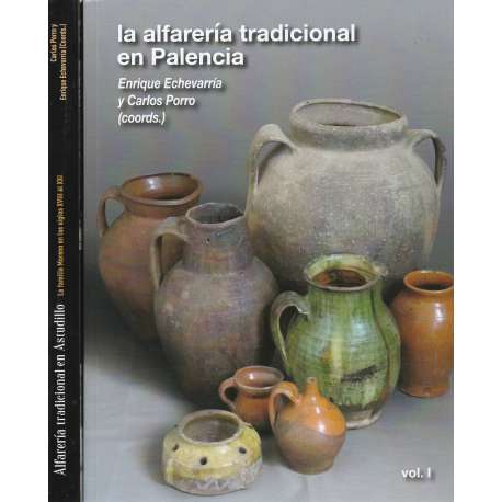 La alfarería tradicional en palencia. II Tomos