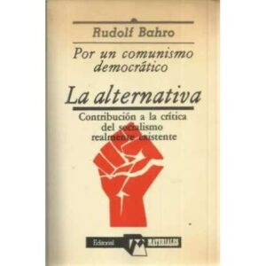 La alternativa. Contribución a la crítica del socialismo realmente existente