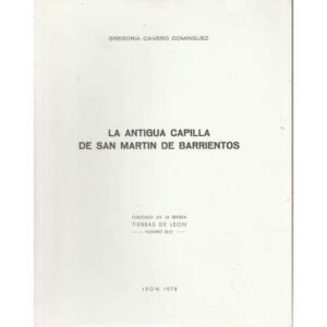 La antigua capilla de San Martín de Barrientos