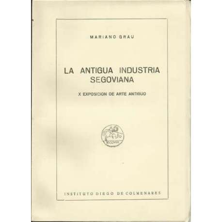 La antigua industria segoviana