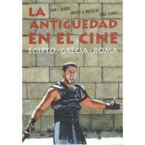La antigüedad en el cine. Egipto. Grecia. Roma