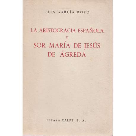LA ARISTOCRACIA ESPAÑOLA Y SOR MARÍA DE JESÚS DE ÁGREDA