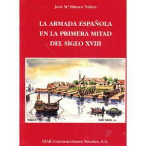 La Armada Española en la primera mitad del siglo XVIII