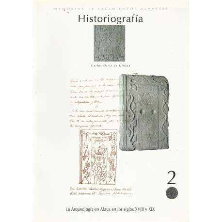 La arqueología en Álava en los siglo XVIII y XIX. Histografía
