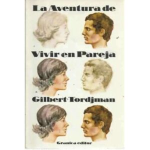 LA AVENTURA DE VIVIR EN PAREJA