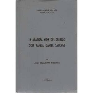 La azarosa vida del clérigo Don Rafael Daniel Sánchez