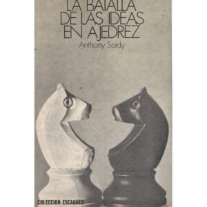 La batalla de las ideas en ajedrez