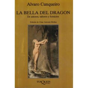 La bella del dragón. De amores, sabores y fornicios