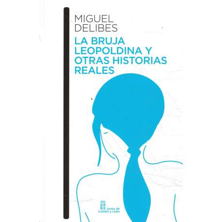 La bruja Leopoldina y otras historias reales