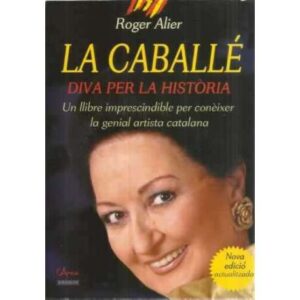 La Caballé. Diva per la història