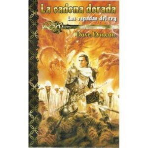 La cadena dorada. Las espadas del rey - libro 2