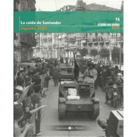 La caída de Santander. Agosto 1937