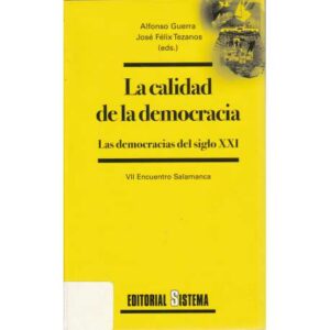 La calidad de la democracia. Las democracias del siglo XXI