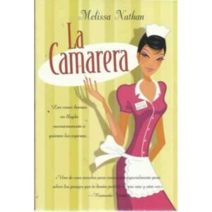 La Camarera. Las cosas buenas no llegan necesariamente a quienes las esperan...