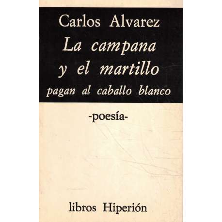 La campana y el martillo. Pagan al caballo blanco