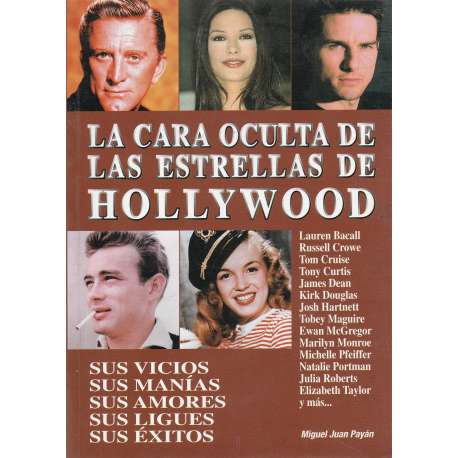 La cara oculta de las estrellas de Hollywood