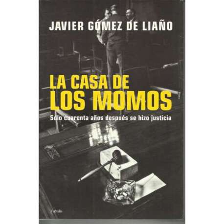 La casa de Los Momos. Sólo cuarenta años después se hizo justicia