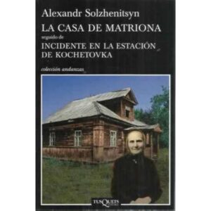 La casa de Matriona seguido de incidente en la estación de Kochetovka