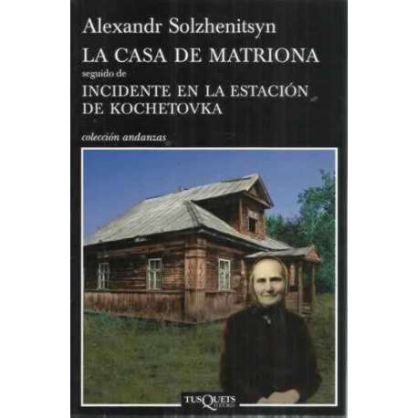 La casa de Matriona seguido de incidente en la estación de Kochetovka