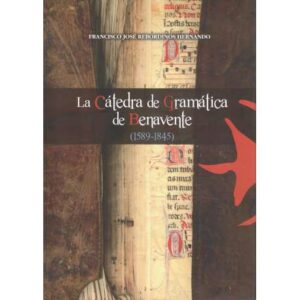 La Catedral de Gramática de Benavente 1589-1845