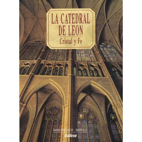 La Catedral de León. Cristal y fe