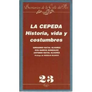 La cepeda. Historia, vida y costumbres
