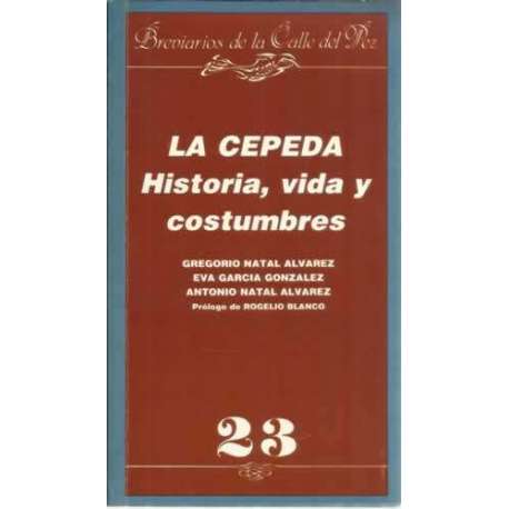 La cepeda. Historia, vida y costumbres
