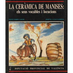 La ceràmica de Manises: els seus vocables i locucions