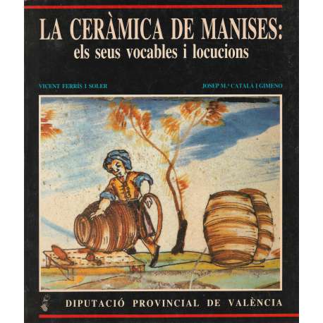 La ceràmica de Manises: els seus vocables i locucions