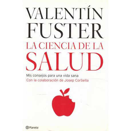 La ciencia de la salud. Mis consejos para una vida sana