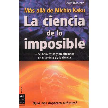 La ciencia de lo imposible