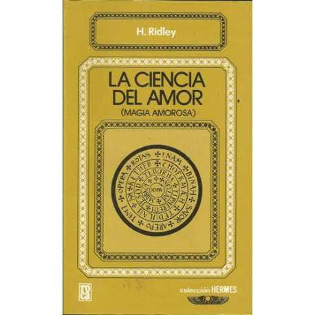 La ciencia del amor. (Magia amorosa)