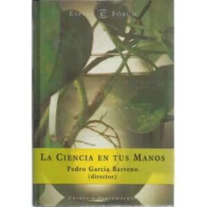 LA CIENCIA EN TUS MANOS