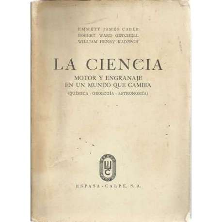 La ciencia. Motor y engranaje en un mundo que cambia