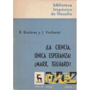 ¿La Ciencia, única esperanza? ¿Marx, Teilhard?