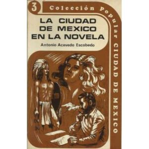 LA CIUDAD DE MEXICO EN LA NOVELA