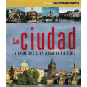 La ciudad. El nacimiento de la ciudad en Occidente
