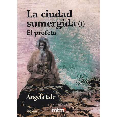La ciudad sumergida. Tomo I. Vol. I.- El profeta