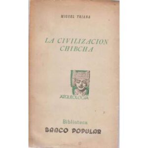 La civilización Chibcha