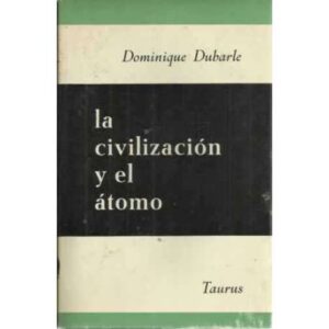 LA CIVILIZACIÓN Y EL ÁTOMO