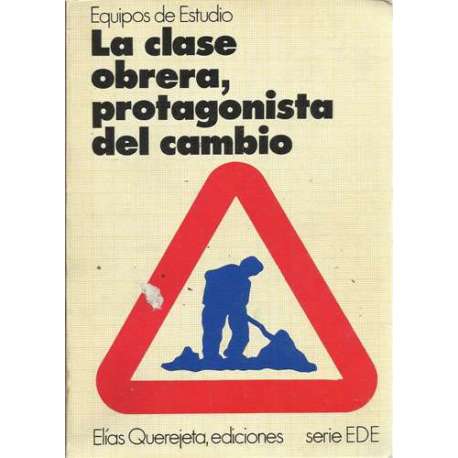 La clase obrera, protagonista del cambio