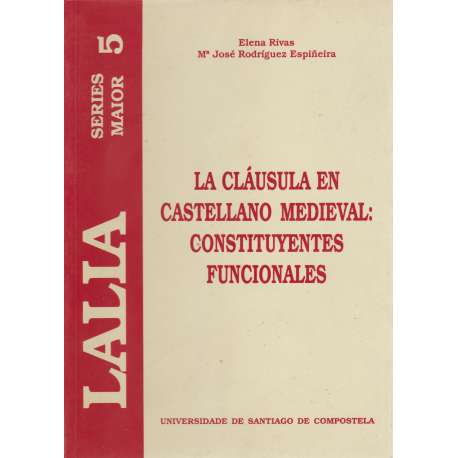 La cláusula en castellano medieval: Constituyentes funcionales