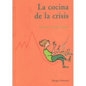 La cocina de la crisis ¡Vamos a comer mejor!