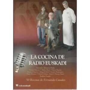 LA COCINA DE RADIO EUSKADI. 50 recetas de Fernando Canales