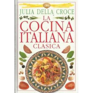 LA COCINA ITALIANA CLÁSICA