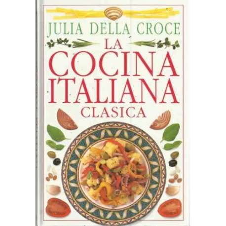 LA COCINA ITALIANA CLÁSICA