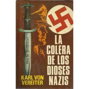 La cólera de los dioses nazis