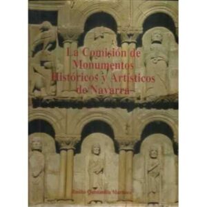 La comisión de monumentos históricos y artísticos de Navarra