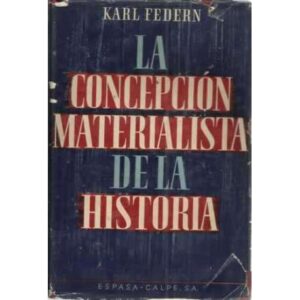 LA CONCEPCIÓN MATERIALISTA DE LA HISTORIA. Análisis crítico