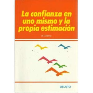 La confianza en uno mismo y la propia estimación